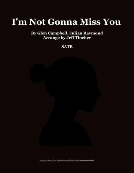 I'm Not Gonna Miss You (arr. Jeff Tincher)