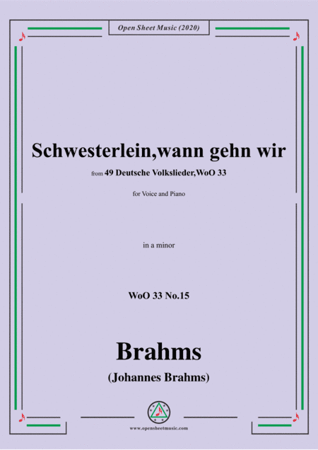 Brahms-Schwesterlein,Schwesterlein,wann gehn wir,WoO 33 No.15,from '49 Deutsche Volkslieder,WoO 33', (arr. MSM)