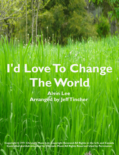 I'd Love To Change The World (arr. Jeff Tincher)