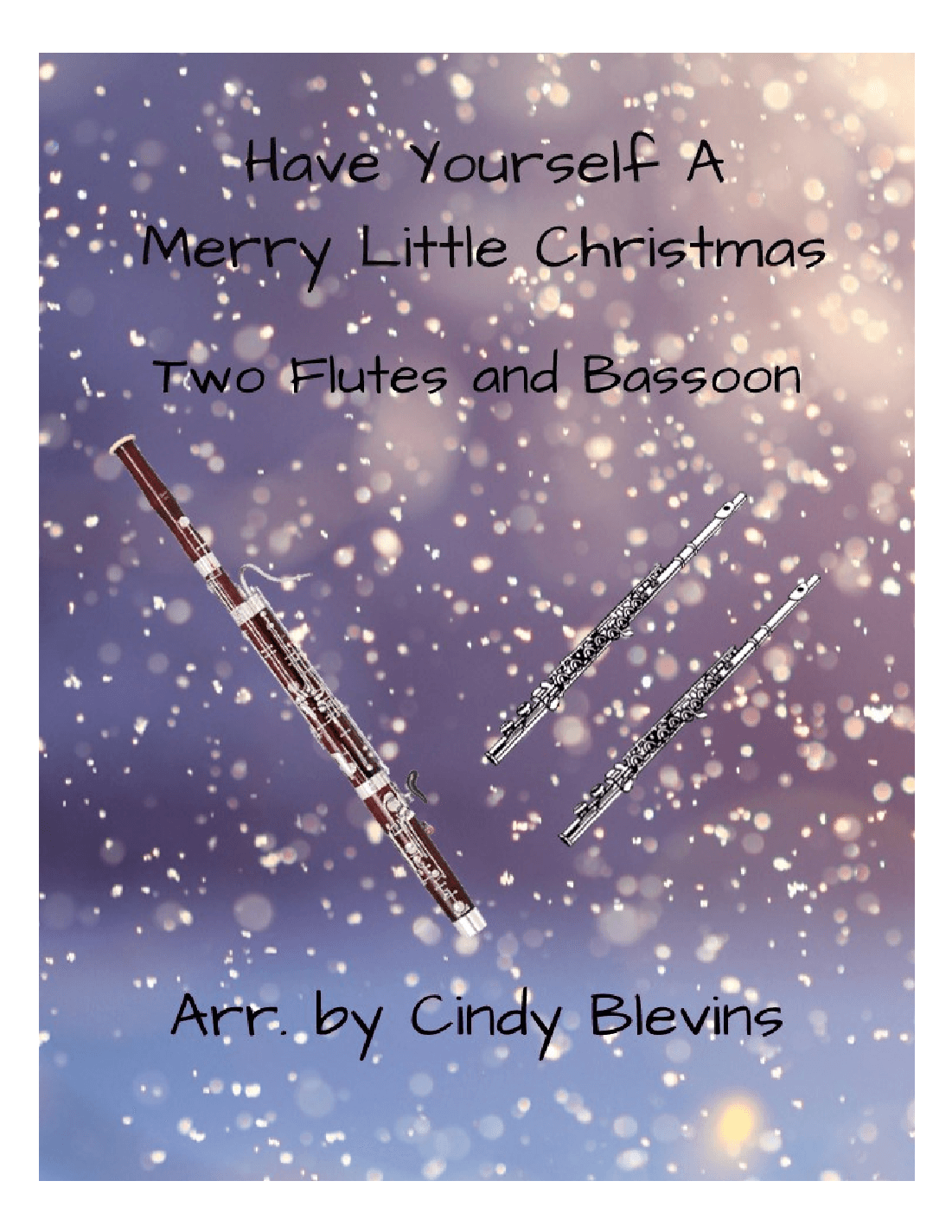 Have Yourself A Merry Little Christmas  from MEET ME IN ST. LOUIS (arr. Cindy Blevins)