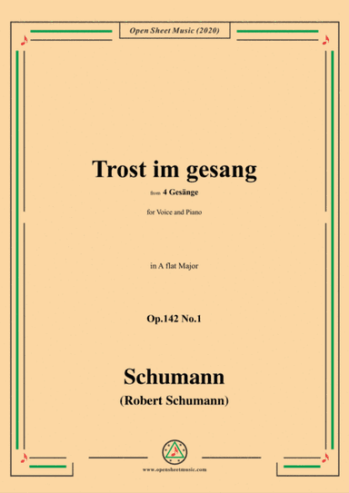 Schumann-Trost im gesang,in A flat Major,Op.142 No.1,for Voice and Piano (arr. MSM)