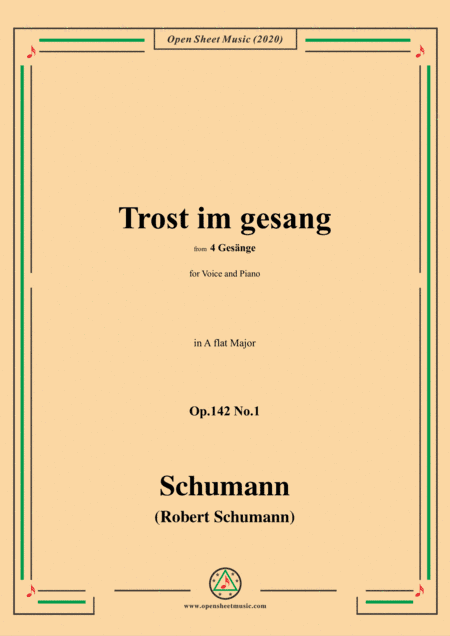 Schumann-Trost im gesang,in A flat Major,Op.142 No.1,for Voice and Piano (arr. MSM)
