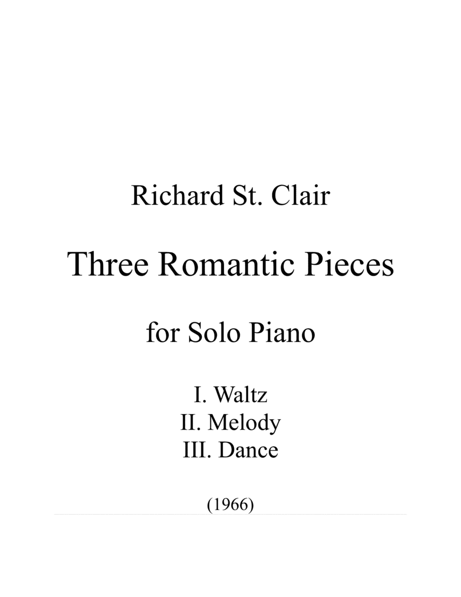 THREE ROMANTIC PIECES for Solo Piano (1966) Waltz - Melody - Dance