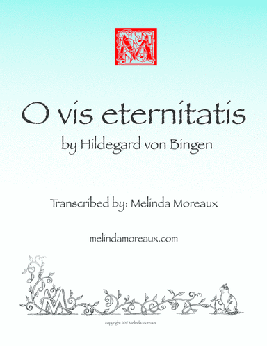 O vis aeternitas (Hildegard von Bingen) (arr. Melinda Moreaux)