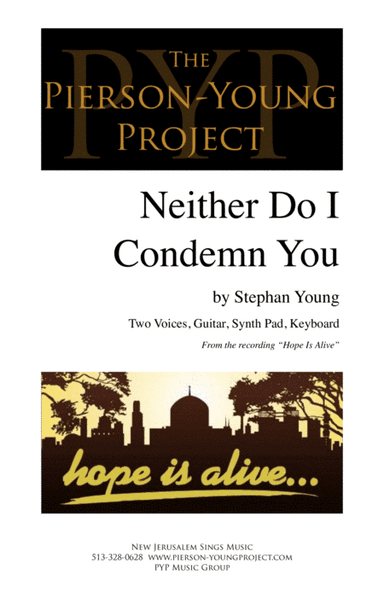 Neither Do I Condemn You