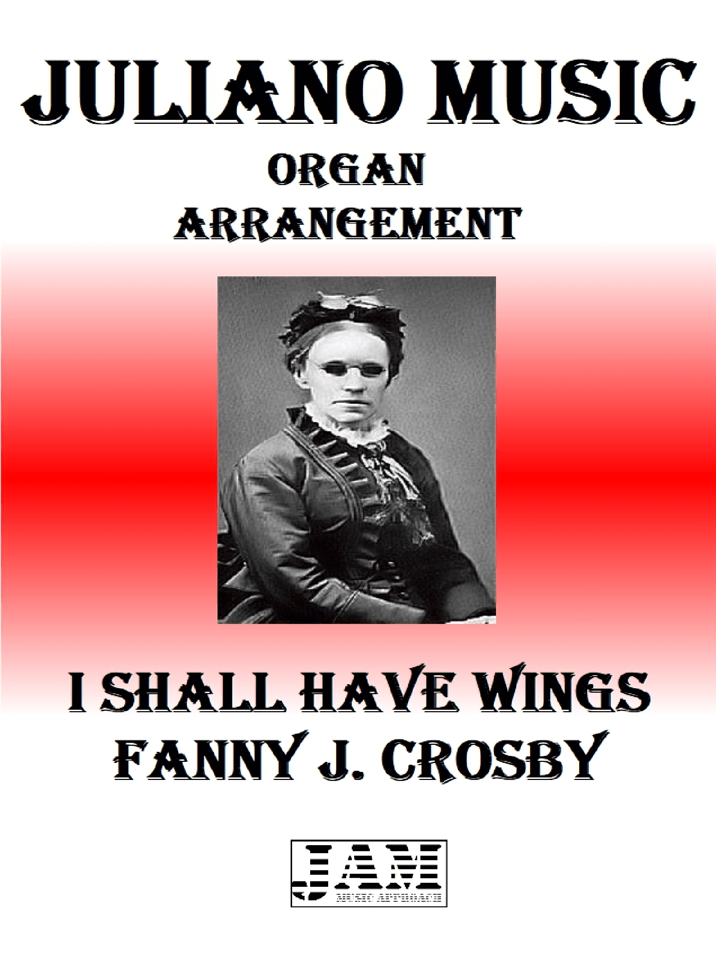 I SHALL HAVE WINGS - FANNY J. CROSBY (HYMN - EASY ORGAN) (arr. Juliano Music)