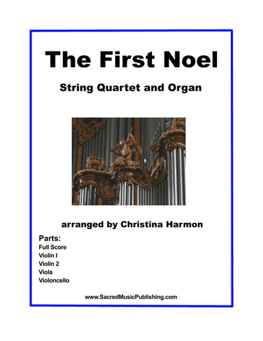 The First Noel - String Quartet and Organ (arr. Christina Harmon)