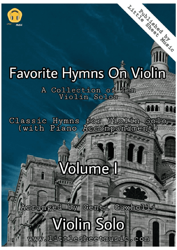 Favorite Hymns On Violin (Volume I) - A Collection of Ten Violin Solos (arr. Genti Guxholli)