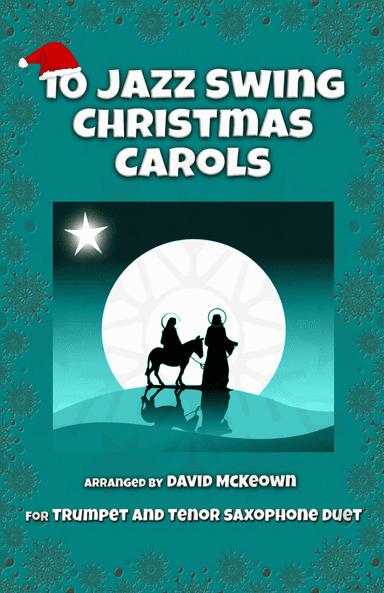 10 Jazz Swing Carols for Trumpet and Tenor Saxophone Duet (arr. David McKeown)