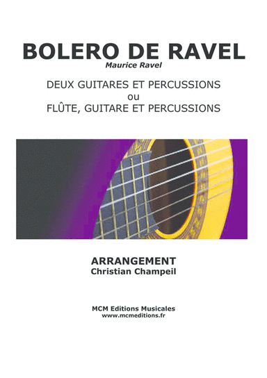 Boléro de Ravel for 2 Guitars and Drums or Flute Guitar and Drums (arr. Christian Champeil)
