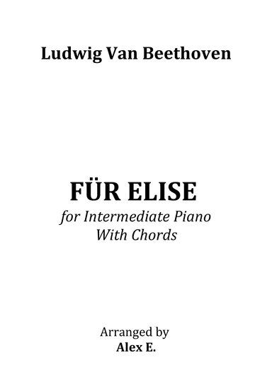 Für Elise - Easy Intermediate Piano With Chords (arr. Alex E.)
