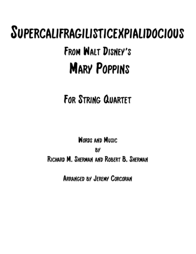 Supercalifragilisticexpialidocious from Walt Disney's MARY POPPINS (arr. Jeremy Corcoran)