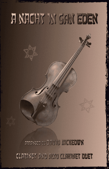 A Nacht in Gan Eden, (A Night in the Garden of Eden), for Clarinet and Alto Clarinet Duet (arr. David McKeown)