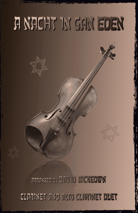 A Nacht in Gan Eden, (A Night in the Garden of Eden), for Clarinet and Alto Clarinet Duet (arr. David McKeown)