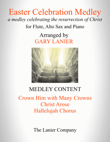 EASTER CELEBRATION MEDLEY (for Flute, Alto Sax and Piano with Instrumental Parts) (arr. Gary Lanier)