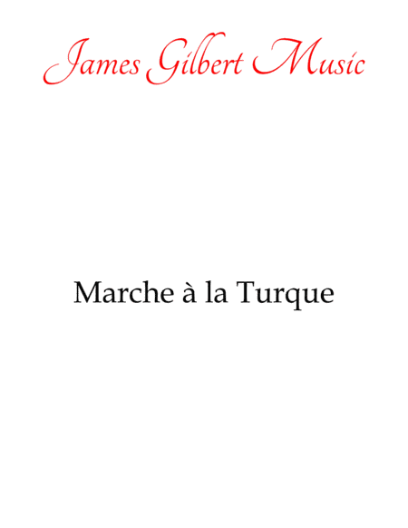 Marche a la Turque (Turkish March) (arr. James Gilbert Music)
