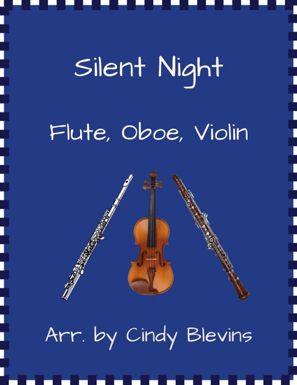 Silent Night, for Flute, Oboe and Violin (arr. Cindy Blevins)