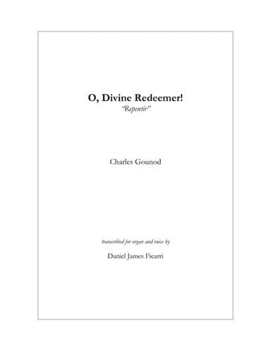 O, Divine Redeemer! (Organ Accompaniment) (arr. Daniel James Ficarri)