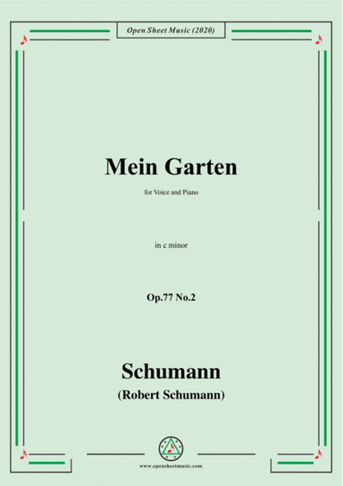 Schumann-Mein Garten,Op.77 No.2,in c minor,for Voice&Piano (arr. MSM)