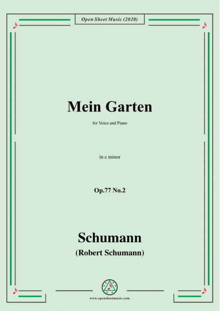 Schumann-Mein Garten,Op.77 No.2,in c minor,for Voice&Piano (arr. MSM)