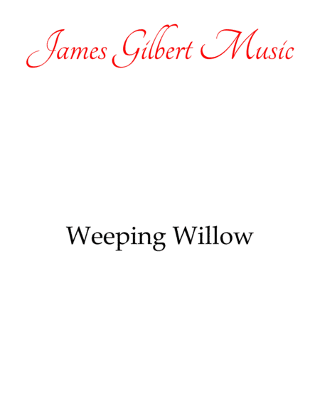 Weeping Willow (arr. James Gilbert Music)