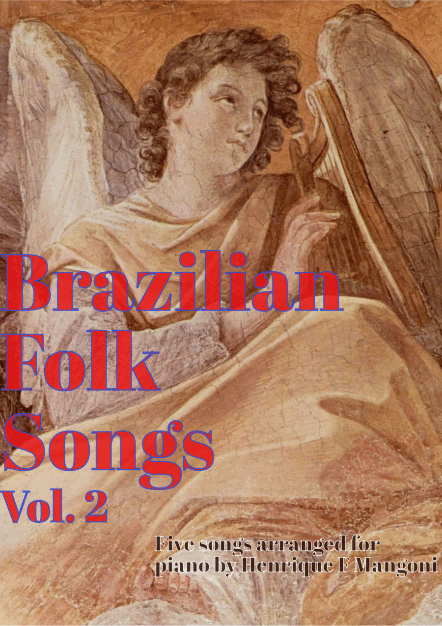 Brazilian Folk Songs - Vol. 2 (piano) (arr. Henrique F Mangoni)