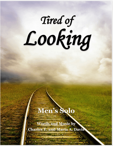 Tired of Looking - Men's Solo