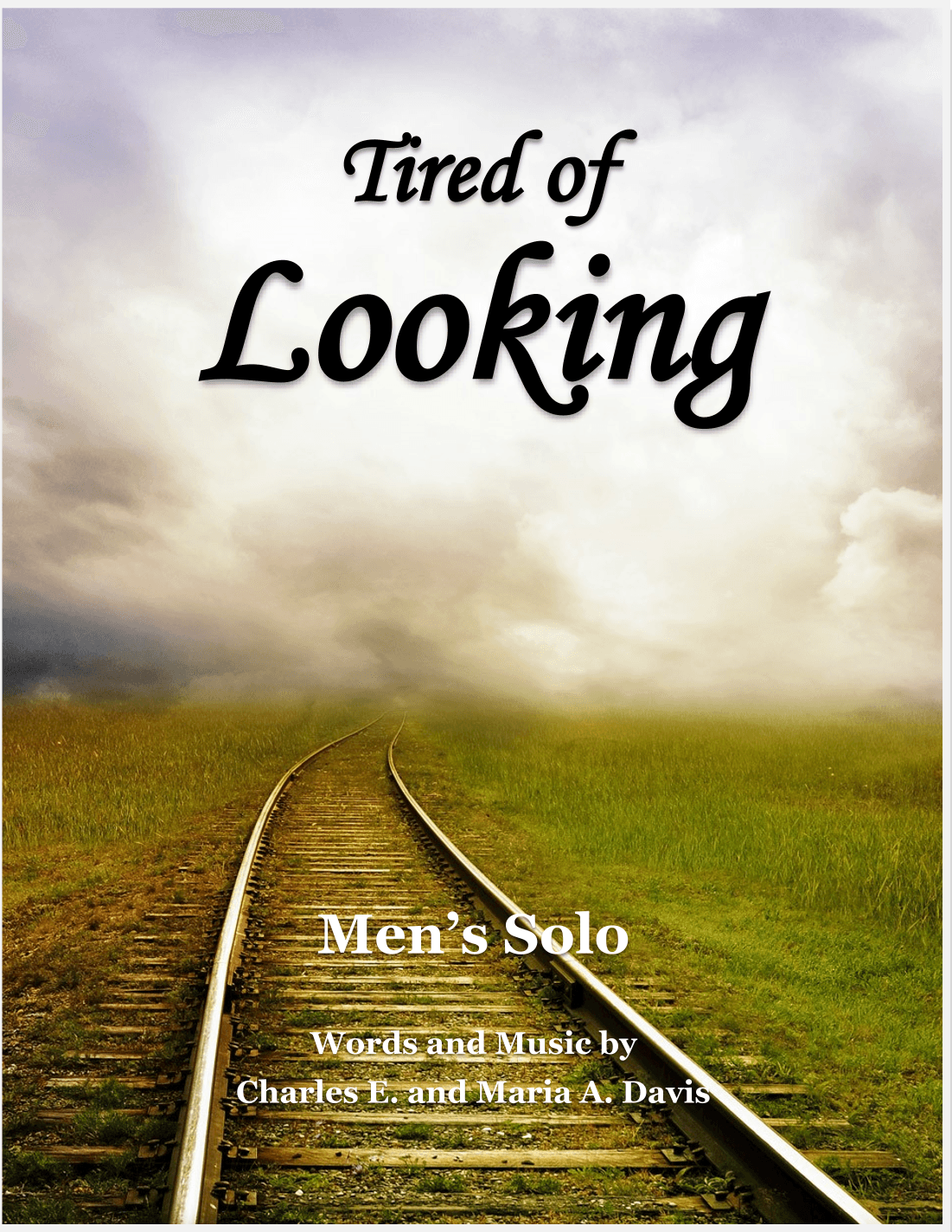 Tired of Looking - Men's Solo