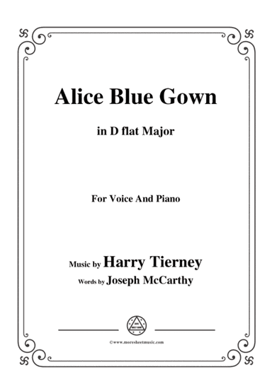 Harry Tierney-Alice Blue Gown,in D flat Major,for Voice and Piano (arr. MSM)