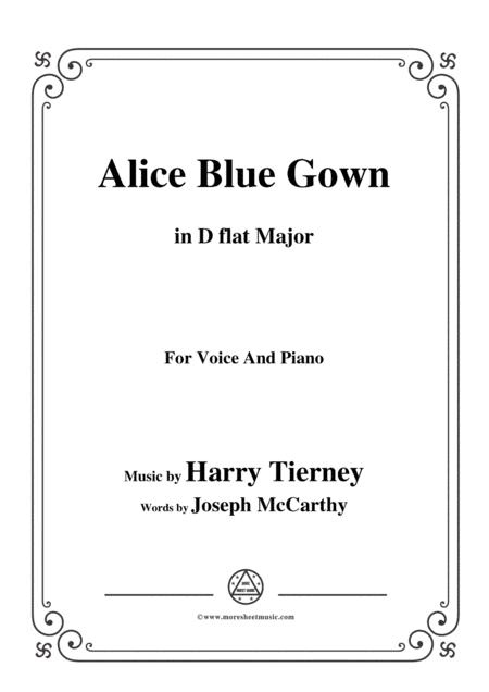Harry Tierney-Alice Blue Gown,in D flat Major,for Voice and Piano (arr. MSM)
