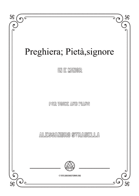 Stradella-Preghiera; Pietà,signore in e minor,for Voice and Piano (arr. MSM)