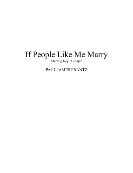 If People Like Me Marry (Starting Key: A-Major)