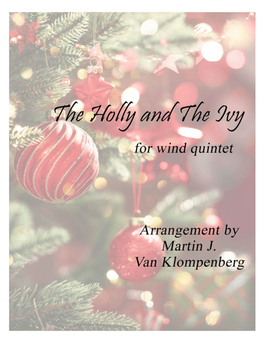 The Holly and The Ivy, for wind quintet (arr. Martin J. Van Klompenberg)