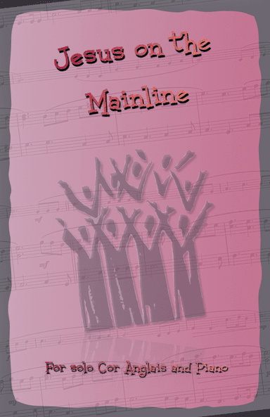 Jesus on the Mainline, Gospel Song for Cor Anglais and Piano (arr. David McKeown)