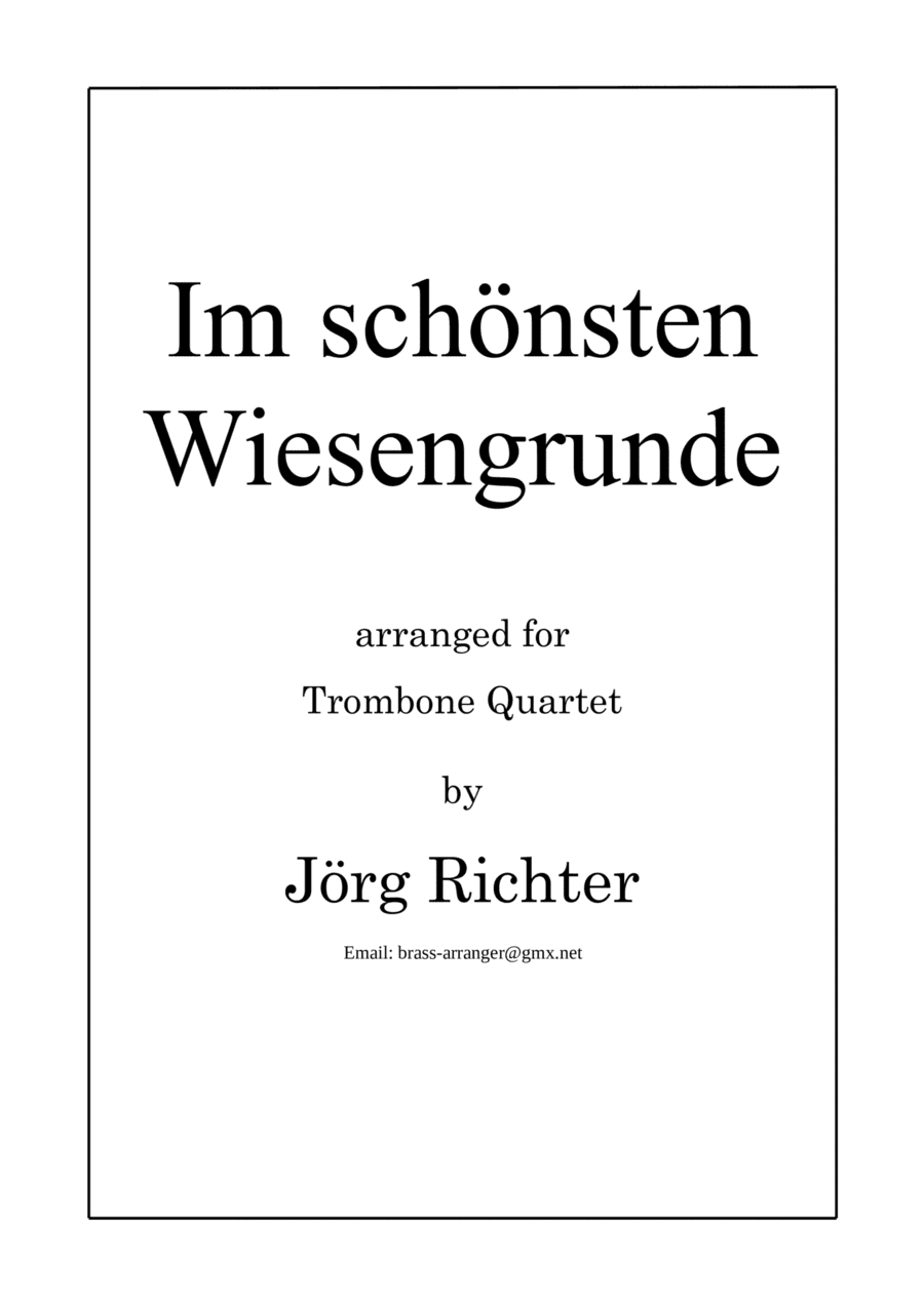 Im schönsten Wiesengrunde for Trombone Quartet (arr. Jörg Richter)