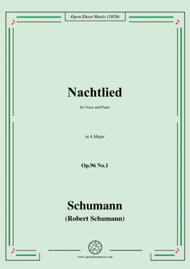 Schumann-Nachtlied,Op.96 No.1,in A Major,for Voice&Piano (arr. MSM)