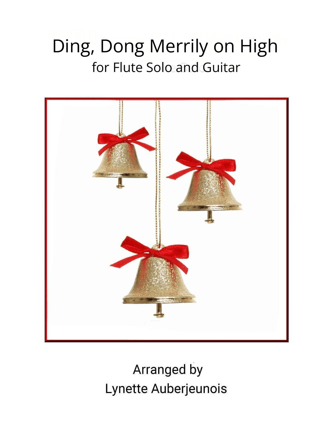 Ding, Dong Merrily on High - Flute Solo with Guitar Chords (arr. Lynette Auberjeunois)
