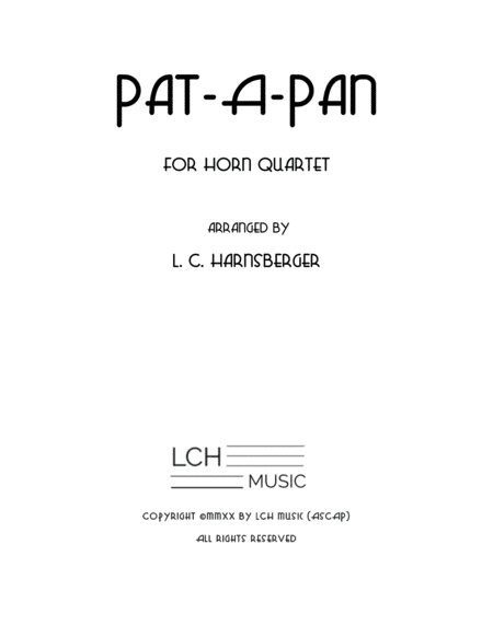 Pat-A-Pan for Horn Quartet (arr. L. C. Harnsberger)
