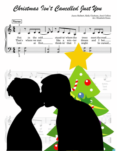Christmas Isn't Canceled Just You (arr. Elizabeth Essex)