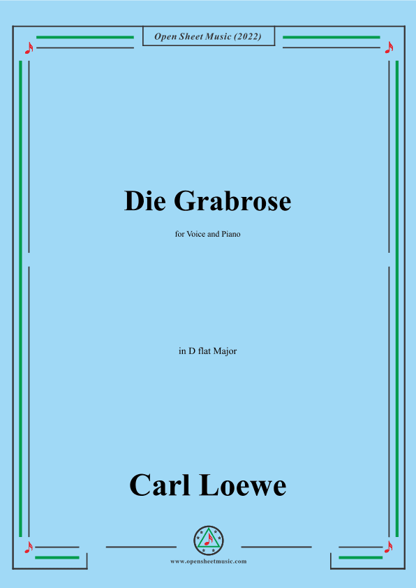 Loewe-Die Grabrose,in D flat Major,for Voice and Piano (arr. OSM Press)