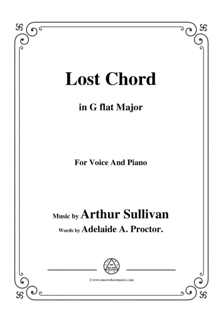 Arthur Sullivan-Lost Chord,in G flat Major,for Voice and Piano (arr. MSM)