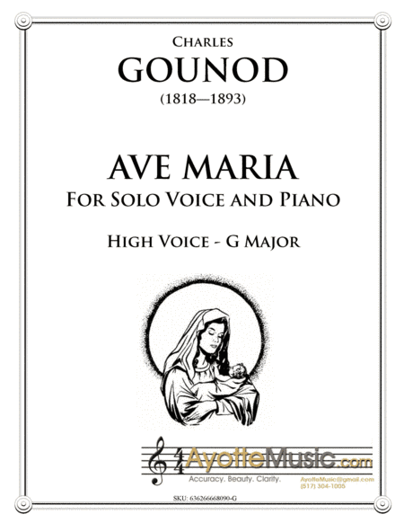 Gounod Ave Maria for High Voice in G Major (arr. Ayotte Custom Musical Engravings)