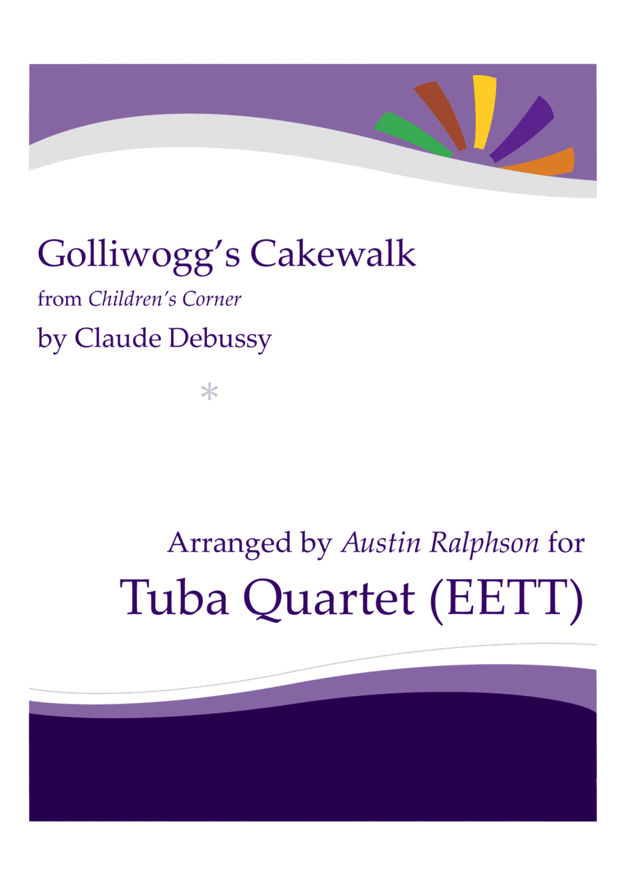 Golliwogg's Cakewalk - tuba quartet (EETT) (arr. Austin Ralphson)