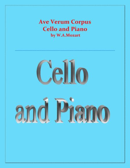 Ave Verum Corpus - Cello and Piano - Intermediate level (arr. Raymond Fenech)