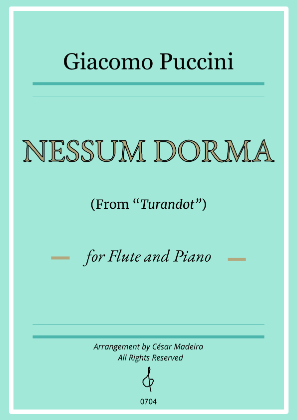 Nessun Dorma by Puccini - Flute and Piano (Full Score and Parts) (arr. César Madeira)