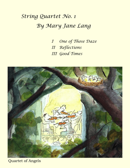 String Quartet No. 1:  One of Those Daze, Reflections, Good Times