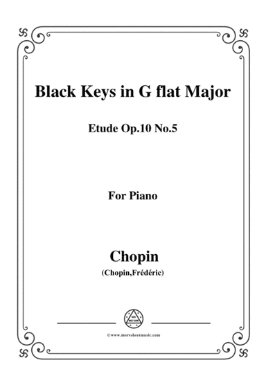 Chopin-Etude No.5 in G flat Major,Op.10 No5,Black Keys,for piano (arr. MSM)