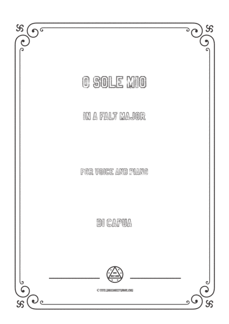 Capua-O sole mio in A flat Major,for voice and piano (arr. MSM)