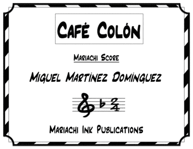 Cafe Colon (arr. Mariachi Ink Publications)