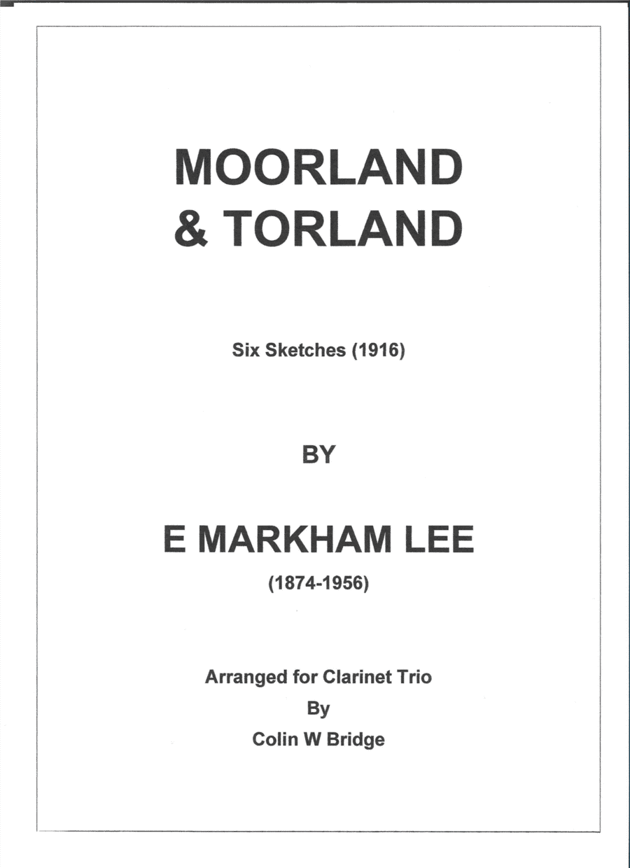Morland and Torland (1916) by Ernest Markham Lee for Clarinet Trio (2 Bb & Bass) (arr. Colin W Bridge)